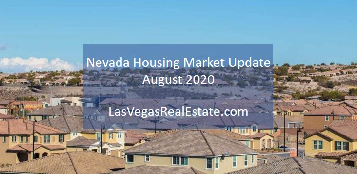 Nevada Housing Market Update for August 2020 - LasVegasRealEstate.com